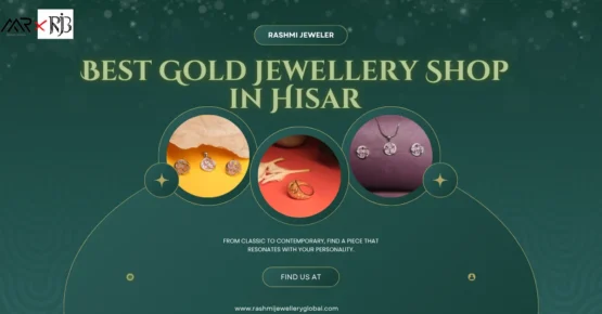 Best Gold Jewellery Shop in Hisar
