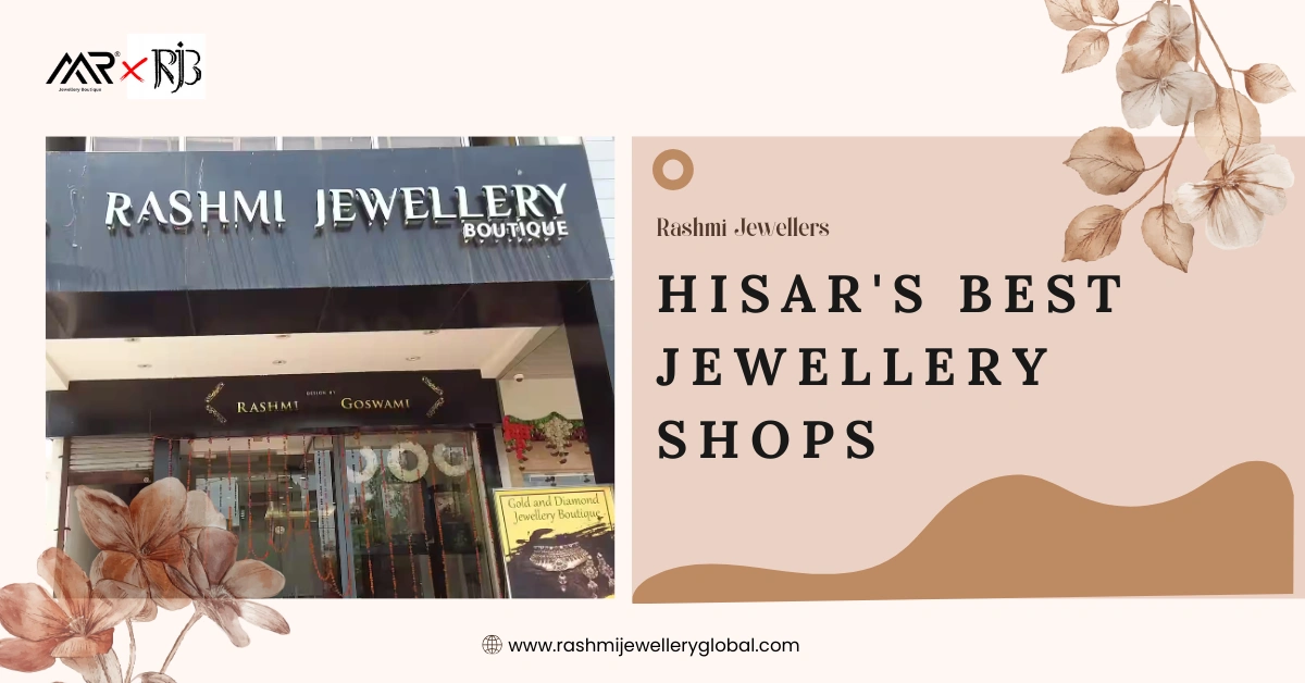 Hisar's Best Jewellery Shops